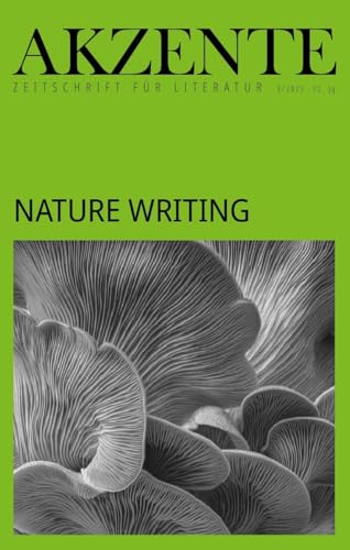 Akzente: Nature Writing: 72. Jg. Heft 3/2025