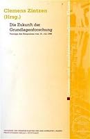 Die Zukunft Der Grundlagenforschung: Vortrage Des Symposions Vom 15. Juli 1999 3515076433 Book Cover
