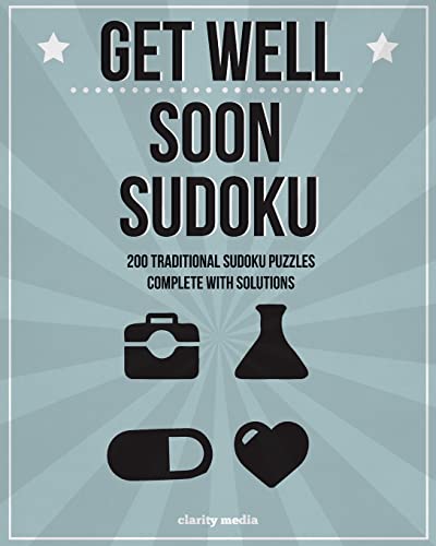 Get Well Soon Sudoku: 200 traditional sudoku puzzles in easy, medium & hard