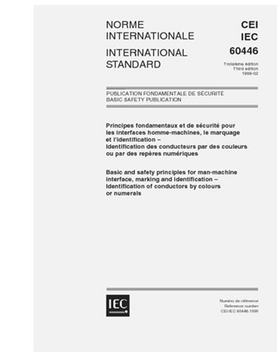IEC 60446 Ed. 3.0 b:1999, Basic and safety principles for man-machine