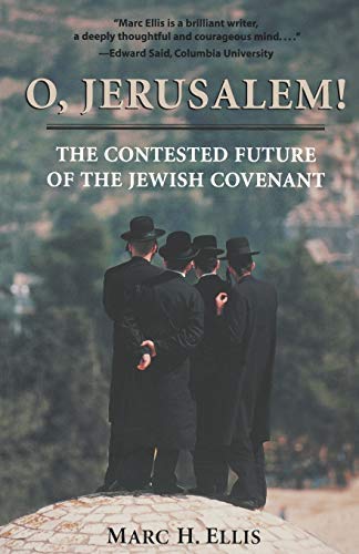O, JERUSALEM: The Contested Future of the Jewish Covenant