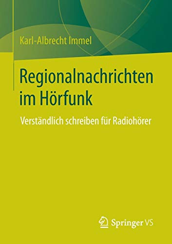 Regionalnachrichten im Hörfunk: Verständlich schreiben für Radiohörer
