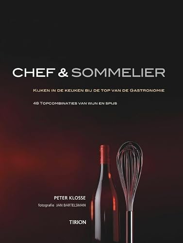 Chef en Sommelier: kijken in de keuken bij de top van de gastronomie