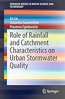 Role of Rainfall and Catchment Characteristics on Urban Stormwater Quality 9812874585 Book Cover