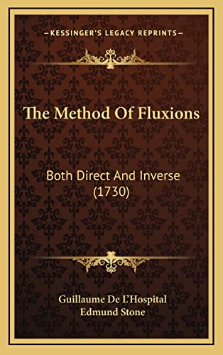 The Method Of Fluxions: Both Direct And Inverse (1730)