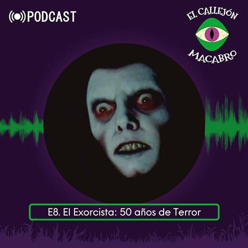 El Exorcista: 50 a&ntilde;os de terror
