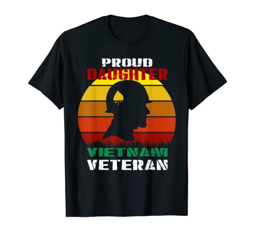 Proud Daughter Vietnam Veteran Perfecto Combat Veterans Regalo Camiseta