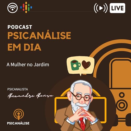 Cinema & Psican&aacute;lise - A Mulher no Jardim