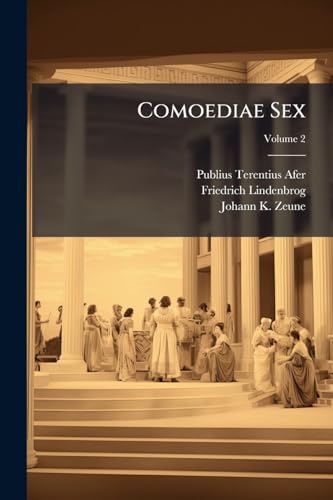 Comoediae Sex; Volume 2