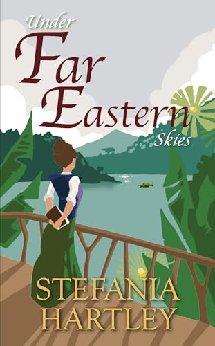 Under Far Eastern Skies: a historical romance novella set in 1930s Singapore