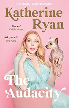 Hardcover The Audacity: The first book from superstar comedian Katherine Ryan Book
