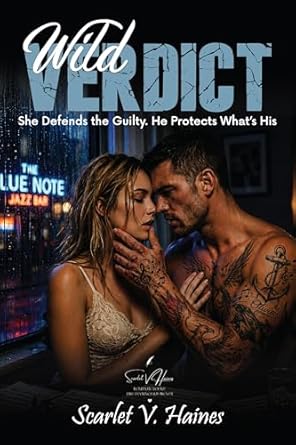Wild Verdict: She Defends the Guilty. He Protects What’s His.