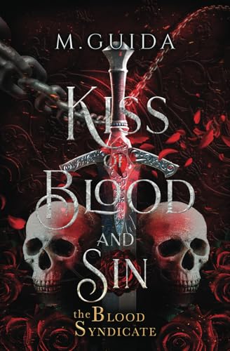 Kiss Of Blood And Sin: 1 (The Blood Syndicate)