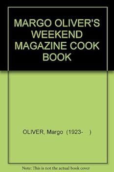 Hardcover MARGO OLIVER'S WEEKEND MAGAZINE COOK BOOK