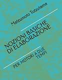 NOZIONI BASICHE DI ELABORAZIONE: PER MOTORI A DUE TEMPI