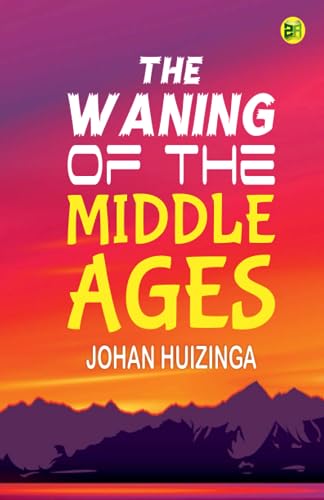 The Waning of the Middle Ages 9358583908 Book Cover