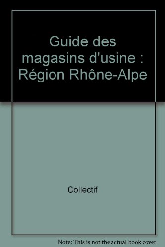Guide des magasins d'usine: Région Rhône-Alpe
