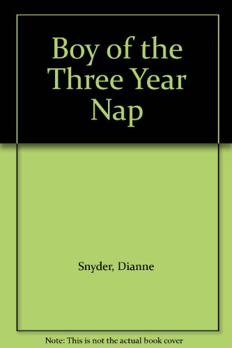 Boy of the Three Year Nap B001RFSHXE Book Cover