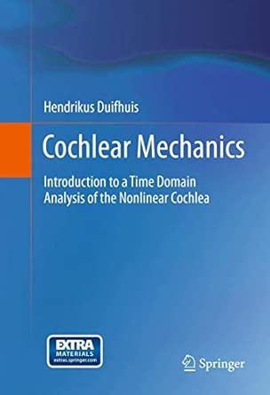 Cochlear Mechanics: Introduction to a Time Domain Analysis of the Nonlinear Cochlea 2012th Edition Cochlear Mechanics: Introduction to a Time Domain Analysis of the Nonlinear Cochlea 2012th Edition book cover