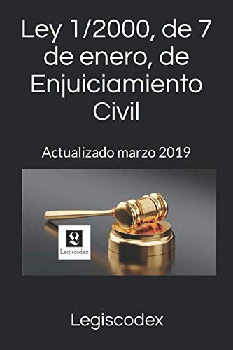 Ley 1/2000, de 7 de enero, de Enjuiciamiento Civil: Actualizado marzo 2019 (Spanish Edition)