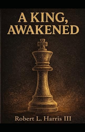 A King, Awakened: A Guide to Growth, Evolution, & Self-Discovery