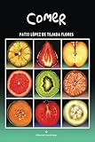 Comer (Spanish Edition)