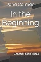In the Beginning: : Genesis People Speak 1723877468 Book Cover