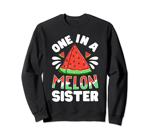 One In A Melon Sister Watermelon Girls Funny Family Matching Sudadera