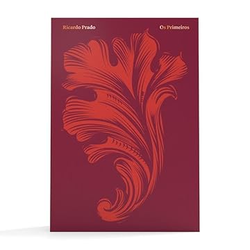 Capa do livro Os Primeiros: A saga dos artistas que inventaram o Brasil
