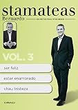 Bernardo Stamateas. Secretos Para Vivir Mejor. Volumen 3