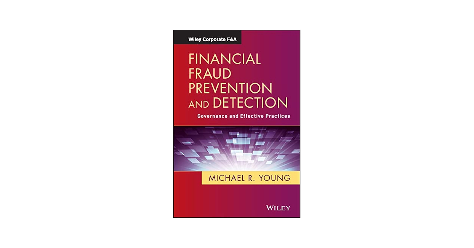 Financial Fraud Prevention本Michael Young Financial Fraud Prevention and Detection: Governance and