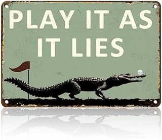 Golf Metal Sign Play It As It Lies Funny Tin Sign Golf Accessory Clubhouse Decor Man Cave Sports Bar Wall Art 8x12 Inch