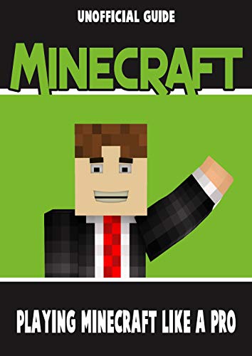 Playing Minecraft like a pro Unofficial Minecraft Guide (English Edition) Gratuit