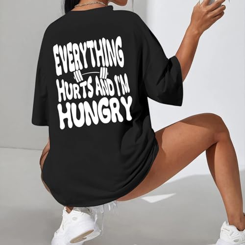 Funny Workout Gym Shirts Women Oversized Weightlifting Graphic Tshirt Everything Hurts and I'm Hungry Tee Tops3