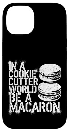 uIn A Cookie Cutter World Be A Macaronv킢XC[cfUC X}zP[X iPhone 14 p