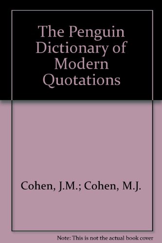 The Penguin Dictionary of Modern Quotations B0041CL8S6 Book Cover