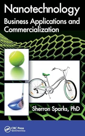 Nanotechnology: Business Applications and Commercialization Nanotechnology: Business Applications and Commercialization book cover