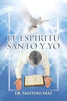 El Esp�ritu Santo Y Yo 1503516369 Book Cover