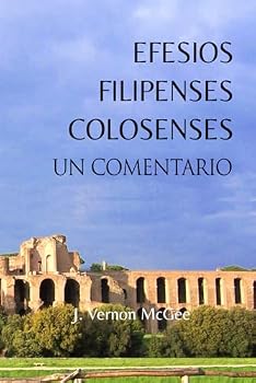 Paperback Efesios, Filipenses y Colosenses, Un Comentario (Spanish Edition) [Spanish] Book