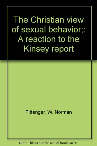 The Christian view of sexual behavior;: A react... B0007EHTVC Book Cover