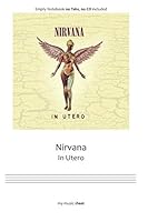 Nirvana in Utero : Music Sheet 1655401351 Book Cover