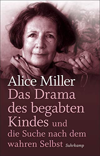 Das Drama des begabten Kindes und die Suche nach dem wahren Selbst: Geschenkausgabe (suhrkamp pocket Das Drama des begabten Kindes und die Suche nach dem wahren Selbst: Geschenkausgabe (suhrkamp pocket