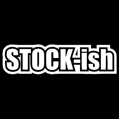 Stockish Vinyl Decal Car Truck Window Sticker Turbo Illest Boost Stance Race, Die Cut Vinyl Decal for Windows, Cars, Trucks, Tool Boxes, laptops, MacBook - virtually Any Hard, Smooth Surface