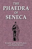 The Phaedra of Seneca 0865160163 Book Cover