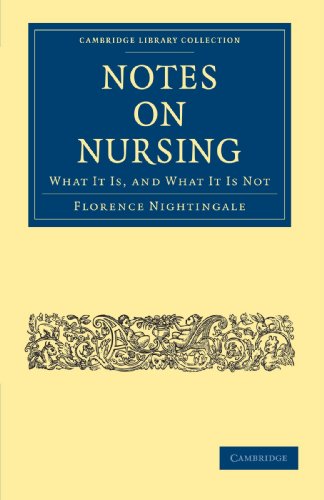 Notes on Nursing: What It Is, and What It Is Not (Cambridge Library Collection - History of Medicine)