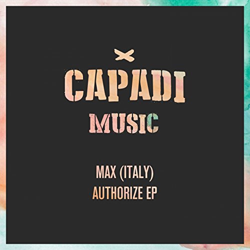 Play Authorize EP by MaX (italy) on Amazon Music