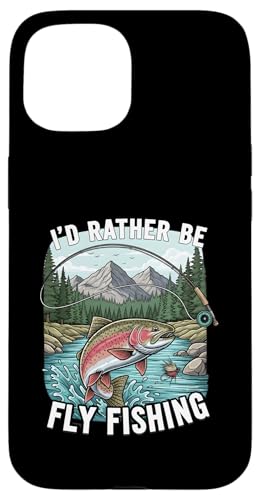 I'd Rather Be Fly Fishing Trout Mountains River Outdoors �X�}�z�P�[�X iPhone 15 �p