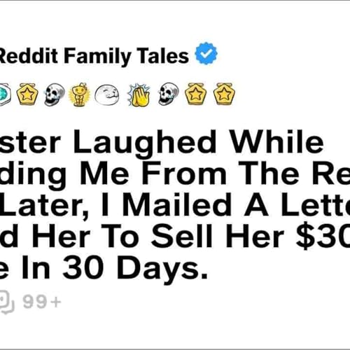 My Sister Laughed While Excluding Me From The Reunion. Days Later_ I Mailed... - Reddit Family Tales cover art