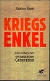 Kriegsenkel: Die Erben der vergessenen Generation