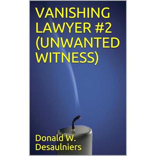 VANISHING LAWYER #2 (UNWANTED WITNESS) by Donald W. Desaulniers episode artwork